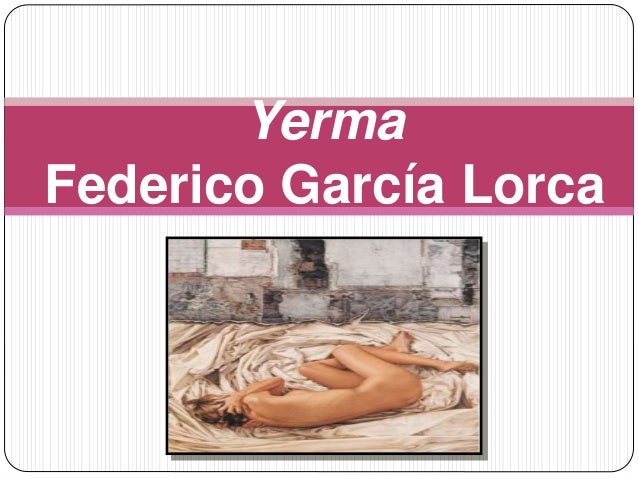 analisis of yerma Necesitaria un resumen de la obra yerma que cuente toda la historia pero resumida muchas gracias, saludos. analisis of yerma Necesitaria un resumen de la obra yerma que cuente toda la historia pero resumida muchas gracias, saludos.