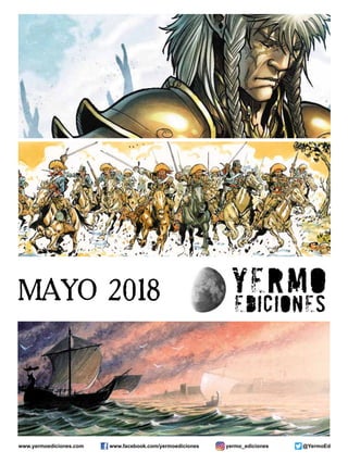 www.yermoediciones.com www.facebook.com/yermoediciones @YermoEd
MAYO 2018
yermo_ediciones
 
