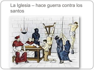 La Iglesia – haceguerra contra los santos