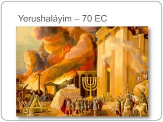 Yerushaláyim – 70 EC