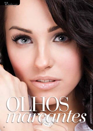 marcantes
OLHOS
Ascoresdosprodutospodemsofreralteraçãonaimpressão.
18
 