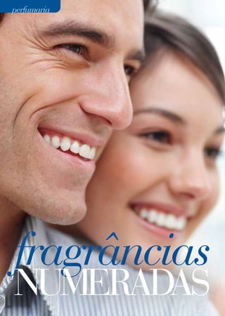 fragrâncias
NUMERADAS42
perfumariaperfumaria
 