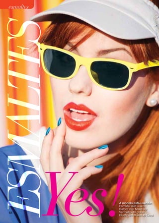 esmaltes



ESMALTES


 64
            Yes!
               A modelo está usando:
               Esmalte Yes! Luau;
               Batom Yes! Make.Up
               Vermelho 40 graus
               Blush Yes! Make.Up Coral
 