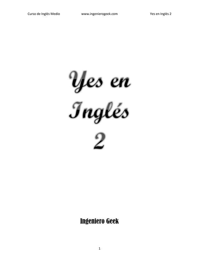 Yes en ingles 2, Ingles Medio. Curso de Ingles con explicaciones claras 2