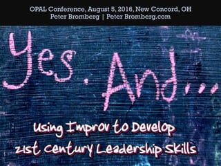 OPAL Conference, August 5, 2016, New Concord, OH
Peter Bromberg | Peter Bromberg.com
 