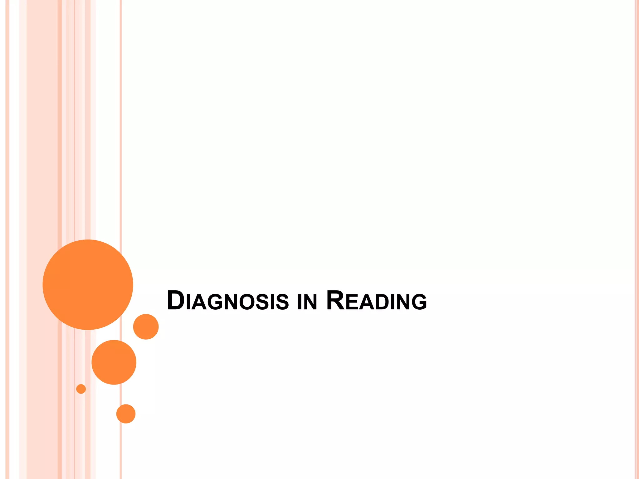 DIAGNOSIS IN READING
 