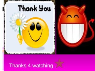 Thanks 4 watching . 