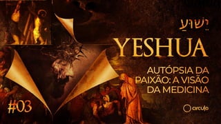 YESHUA - M1A2 - O mistério da ressurreição de Jesus.pdf