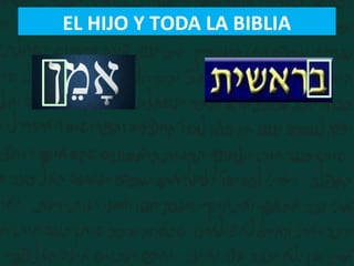 EL HIJO Y TODA LA BIBLIA
 
