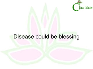 Disease could be blessing 