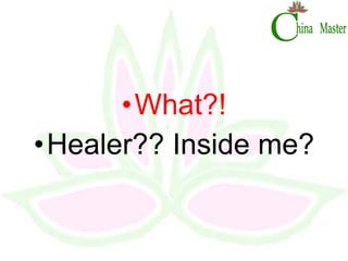 What?! Healer?? Inside me? 