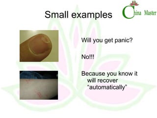 Small examples Will you get panic? No!!! Because you know it will recover “automatically” 