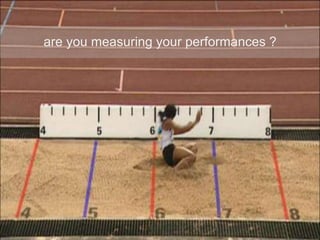 are you measuring your performances ?
 