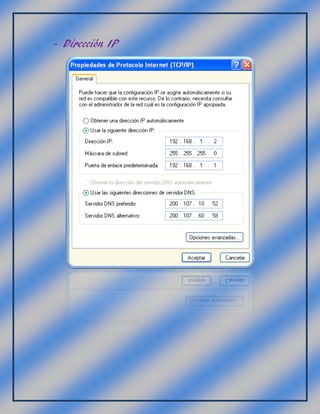 - Dirección IP