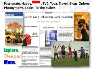 Passionate. Happy.           . TVC. Yoga. Travel. Blogs. Xplore. Photography. Books. To The Fullest!<br />Explore. <br />D...