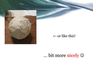<- or like this!




… bit more nicely 
 
