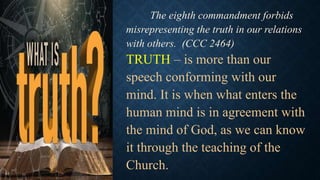 Will a good reason for telling a lie excuse it?
No reason, however good, will excuse the telling of a lie,
because a lie i...