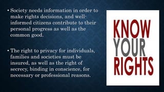The golden rule
helps one discern, in
concrete situations,
whether or not it would
be appropriate to reveal
the truth to s...
