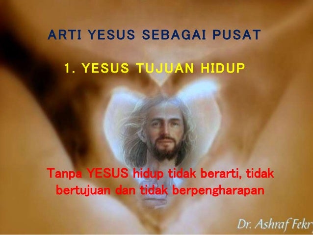 Yesuslah Pusat Segalanya