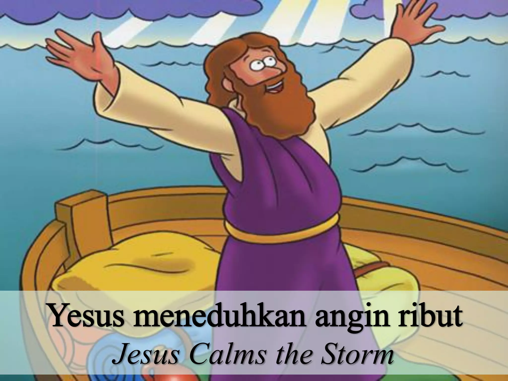 Yesus meneduhkan angin ribut | PDF