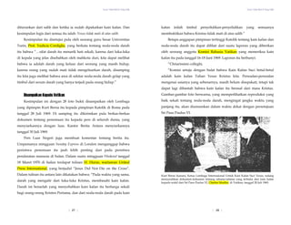 Yesus Tidak Mati di Tiang Salib
diturunkan dari salib dan ketika ia sudah dipakaikan kain kafan. Dan
kesimpulan logis dari semua itu ialah: Yesus tidak mati di atas salib.
Kesimpulan itu disetujui pula oleh seorang guru besar Universitas
Turin, Prof. Yudicia Cordiglia, yang berkata tentang noda-noda darah
itu bahwa “…sifat darah itu menarik hati sekali, karena dari luka-luka
di kepala yang jelas disebabkan oleh mahkota duri, kita dapat melihat
bahwa ia adalah darah yang keluar dari seorang yang masih hidup,
karena orang yang sudah mati tidak mengeluarkan darah, disamping
itu kita juga melihat bahwa area di sekitar noda-noda darah gelap yang
timbul dari serum darah yang hanya terjadi pada orang hidup.”
Disampaikan Kepada Vatikan
Kesimpulan ini dengan 28 foto bukti disampaikan oleh Lembaga
yang dipimpin Kurt Berna itu kepada pimpinan Katolik di Roma pada
tanggal 28 Juli 1969. Di samping itu dikirimkan pula berkas-berkas
dokumen tentang penemuan itu kepada pers di seluruh dunia, yang
menyiarkannya dengan luas. Kantor Berita Antara menyiarkannya
tanggal 30 Juli 1969.
Pers Luar Negeri juga membuat komentar tentang berita itu.
Umpamanya mingguan Sunday Express di London menganggap bahwa
peristiwa penemuan itu jauh lebih penting dari pada peristiwa
pendaratan manusia di bulan. Dalam suatu mingguan Weekend tanggal
18 Maret 1970 di Sailan terdapat tulisan H. Hurze, wartawan United
Press International, yang berjudul “Jesus Did Not Die on the Cross”.
Dalam tulisan itu antara lain dikatakan bahwa: “Pada waktu yang sama,
darah yang mengalir dari luka-luka Kristus, membasahi kain kafan.
Darah ini benarlah yang menyebabkan kain kafan itu berharga sekali
bagi orang-orang Kristen Pertama, dan dari noda-noda darah pada kain
kafan inilah timbul penyelidikan-penyelidikan yang semuanya
membuktikan bahwa Kristus tidak mati di atas salib.”
Yesus Tidak Mati di Tiang Salib
| 28 |
Betapa anggapan pimpinan tertinggi Katolik tentang kain kafan dan
noda-noda darah itu dapat dilihat dari suatu laporan yang diberikan
oleh seorang anggota Komisi Rahasia Vatikan yang memeriksa kain
kafan itu pada tanggal 16-18 Juni 1969. Laporan itu berbunyi:
“Chriarissimi colleghi,
“Komisi setuju dengan bulat bahwa Kain Kafan Suci betul-betul
adalah kain kafan Tuhan Yesus Kristus kita. Persoalan-persoalan
mengenai usianya yang sebenarnya, masih belum disepakati, tetapi tak
dapat lagi dibantah bahwa kain kafan itu berasal dari masa Kristus.
Gambar-gambar foto berwarna, yang memperlihatkan reproduksi yang
baik sekali tentang noda-noda darah, mengingat jangka waktu yang
panjang itu, akan diumumkan dalam waktu dekat dengan persetujuan
Sri Paus Paulus VI.
Kurt Berna (kanan), Ketua Lembaga Internasional Untuk Kain Kafan Suci Yesus, sedang
menyerahkan dokumen-dokumen tentang rahasia-rahasia yang terbuka dari kain kafan
kepada wakil dari Sri Paus Paulus VI, Charles Moeller, di Vatikan, tanggal 28 Juli 1969.
| 27 |
 
