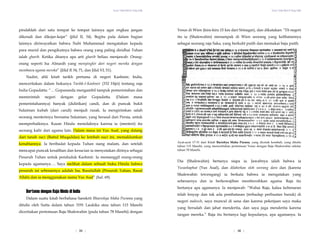 Yesus Tidak Mati di Tiang Salib
pindahlah dari satu tempat ke tempat lainnya agar engkau jangan
dikenali dan dikejar-kejar” (jilid II, 34). Begitu pula dalam bagian
lainnya diriwayatkan bahwa Nabi Muhammad mengatakan kepada
para murid dan pengikutnya bahwa orang yang paling diridhai Tuhan
ialah gharib. Ketika ditanya apa arti gharib beliau menjawab: Orang-
orang seperti Isa Almasih yang menyingkir dari negeri mereka dengan
membawa agama mereka” (Jilid II 34, 71, dan Jilid VI, 51).
Nadiri, ahli kitab tarikh pertama di negeri Kashmir, India,
menceritakan dalam bukunya Tarihk-I-Kashmir (332 Hijri) tentang raja
India Gopadatta: “… Gopananda mengambil tampuk pemerintahan dan
memerintah negeri dengan gelar Gopadatta. (Dalam masa
pemerintahannya) banyak (didirikan) candi, dan di puncak bukit
Sulaiman kubah (dari candi) menjadi rusak. Ia mengirimkan salah
seorang menterinya bernama Sulaiman, yang berasal dari Persia, untuk
memperbaikinya. Kaum Hindu menolaknya karena ia (menteri) itu
seorang kafir dari agama lain. Dalam masa ini Yus Asaf, yang datang
dari tanah suci (Baitul Muqaddas) ke lembah suci ini, memaklumkan
kenabiannya. Ia beribadat kepada Tuhan siang malam, dan setelah
mencapai puncak kesalihan dan kesucian ia menyatakan dirinya sebagai
Pesuruh Tuhan untuk penduduk Kashmir. Ia memanggil orang-orang
kepada agamanya…. Saya melihat dalam sebuah buku Hindu bahwa
pesuruh ini sebenarnya adalah Isa, Rasulullah (Pesuruh Tuhan, Rasul
Allah) dan ia menggunakan nama Yus Asaf” (hal. 69).
Bertemu dengan Raja Hindu di India
Dalam suatu kitab berbahasa Sanskrit Bhavishya Maha Purama yang
ditulis oleh Sutta dalam tahun 3191 Laukika atau tahun 115 Masehi
diceritakan pertemuan Raja Shalewahin (pada tahun 78 Masehi) dengan
Yesus di Wien (kira-kira 15 km dari Srinagar), dan dikatakan: “Di negeri
itu ia (Shalewahin) menampak di Wien seorang yang kelihatannya
sebagai seorang raja Saka, yang berkulit putih dan memakai baju putih.
Yesus Tidak Mati di Tiang Salib
| 36 |
Ayat-ayat 17-31 dari Kitab Bacishya Maha Purana, yang dicetak kembali, yang ditulis
tahun 115 Masehi, yang menceritakan pertemuan Yesus dengan Raja Shalewahin sekitar
tahun 78 Masehi.
Dia (Shalewahin) bertanya siapa ia. Jawabnya ialah bahwa ia
Yusashaphat (Yus Asaf), dan dilahirkan oleh seorang dara dan (karena
Shalewahin tercengang) ia berkata bahwa ia mengatakan yang
sebenarnya dan ia berkewajiban membersihkan agama. Raja itu
bertanya apa agamanya. Ia menjawab: “Wahai Raja, kalau kebenaran
telah lenyap dan tak ada pembatasan (terhadap perbuatan buruk) di
negeri maleech, saya muncul di sana dan karena pekerjaan saya maka
yang bersalah dan jahat menderita, dan saya juga menderita karena
tangan mereka.” Raja itu bertanya lagi kepadanya, apa agamanya. Ia
| 35 |
 