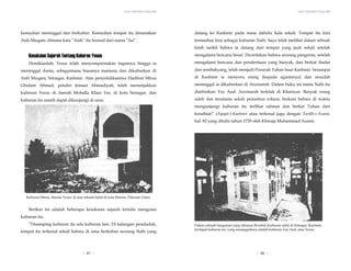 Yesus Tidak Mati di Tiang Salib
kemudian meninggal dan berkubur. Kemudian tempat itu dinamakan
Aish Muqam, dimana kata “Aish” itu berasal dari nama “Isa”.
Kesaksian Sejarah Tentang Kuburan Yesus
Demikianlah, Yesus telah menyempurnakan tugasnya hingga ia
meninggal dunia, sebagaimana biasanya manusia dan dikuburkan di
Aish Muqam, Srinagar, Kashmir. Atas penyelidikannya Hadhrat Mirza
Ghulam Ahmad, pendiri Jemaat Ahmadiyah, telah menunjukkan
kuburan Yesus di daerah Mohalla Khan Yar, di kota Srinagar, dan
kuburan itu masih dapat dikunjungi di sana.
Kuburan Maria, ibunda Yesus, di atas sebuah bukit di kota Murree, Pakistan Utara.
Berikut ini adalah beberapa kesaksian sejarah tertulis mengenai
kuburan itu.
“Disamping kuburan itu ada kuburan lain. Di kalangan penduduk,
tempat itu terkenal sekali bahwa di sana berkubur seorang Nabi yang
datang ke Kashmir pada masa dahulu kala sekali. Tempat itu kini
termashur kini sebagai kuburan Nabi. Saya telah melihat dalam sebuah
kitab tarikh bahwa ia datang dari tempat yang jauh sekali setelah
mengalami bencana besar. Diceritakan bahwa seorang pangeran, setelah
mengalami bencana dan penderitaan yang banyak, dan berkat ibadat
dan sembahyang, telah menjadi Pesuruh Tuhan buat Kashmir. Sesampai
di Kashmir ia menyeru orang (kepada agamanya) dan sesudah
meninggal ia dikuburkan di Anzmarah. Dalam buku ini nama Nabi itu
disebutkan Yus Asaf. Anzmarah terletak di Khaniyar. Banyak orang
saleh dan terutama sekali penuntun rohani, berkata bahwa di waktu
mengunjungi kuburan itu terlihat rahmat dan berkat Tuhan dari
kenabian” (Aqiqat-I-Kashmir atau terkenal juga dengan Tarikh-i-Azami,
hal. 82 yang ditulis tahun 1729 oleh Khwaja Muhammad Azam).
Yesus Tidak Mati di Tiang Salib
| 42 |
Dalam sebuah bangunan yang dinamai Rozabal (kuburan nabi) di Srinagar, Kashmir,
terdapat kuburan ini, yang sesungguhnya adalah kuburan Yus Asaf, atau Yesus.
| 41 |
 
