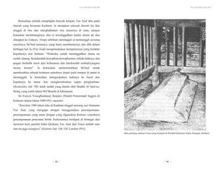 Yesus Tidak Mati di Tiang Salib Yesus Tidak Mati di Tiang Salib
| 44 |
Kemudian setelah menjelajahi banyak tempat, Yus Asaf tiba pada
daerah yang bernama Kashmir. Ia menjalani seluruh daerah itu dan
tinggal di situ dan menghabiskan sisa umurnya di sana, sampai
kematian mendatanginya, dan ia meninggalkan badan dunia ini dan
diangkat ke Cahaya. Tetapi sebelum meninggal ia memanggil seorang
muridnya, Ba’bad namanya, yang biasa membantunya dan ahli dalam
berbagai hal. Ia (Yus Asaf) mengemukakan keinginannya yang terakhir
kepadanya dan berkata: “Waktuku untuk meninggalkan dunia ini
sudah datang. Kerjakanlah kewajiban-kewajibanmu sebaik-baiknya dan
jangan berbalik surut dari kebenaran dan lakukanlah sembahyangmu
secara teratur”. Ia kemudian memerintahkan Ba’bad untuk
membuatkan sebuah kuburan untuknya (tepat pada tempat di mana ia
meninggal). Ia kemudian mengunjurkan kakinya ke barat dan
kepalanya ke timur dan menghembuskan napas penghabisan.
(Ikmaluddin, hal. 359, kitab tarikh yang ditulis oleh Shaikh Al Said-us-
Sadiq, yang wafat tahun 962 Masehi di Khorasan).
Sir Francis Younghusband, Residen (Wakil) Pemerintah Inggris di
Kashmir dalam tahun 1909-1911, menulis:
“Kira-kira 1900 tahun lalu di Kashmir tinggal seorang suci bernama
Yus Asaf, yang mengajar dengan menggunakan perumpamaan-
perumpamaan yang sama dengan yang digunakan Kristus, contohnya
perumpamaan penyemai benih. Kuburannya terdapat di Srinagar dan
menurut teori pendiri Sekte Qodiani, Yus Asaf dan Yesus adalah satu
dan itu juga orangnya” (Kashmir, hal. 129, 130, London 1911).
Batu penutup makam Yesus yang terdapat di Rozabal (kuburan Nabi), Srinagar, Kashmir.
| 43 |
 