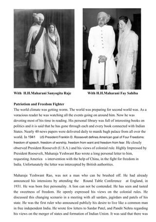 With H.H.Maharani Sanyogita Raje                  With H.H.Maharani Fay Sahiba

Patriotism and Freedom Fighter
The world c...