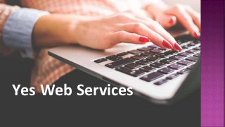 Yes Web Services
 