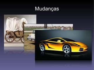Mudanças 