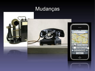 Mudanças 