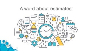 A word about estimates
 