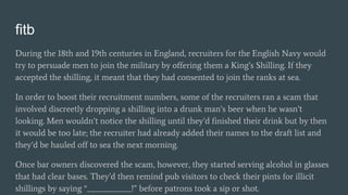 fitb
During the 18th and 19th centuries in England, recruiters for the English Navy would
try to persuade men to join the ...