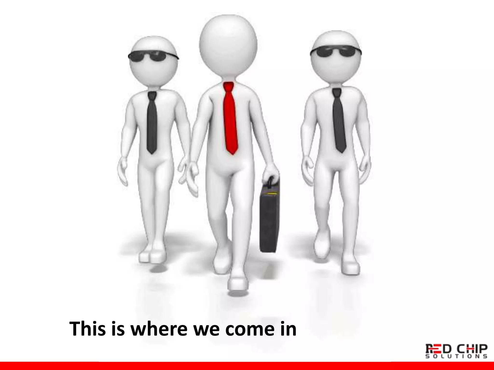 This is where we come in
 