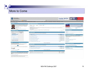 More to Come




               NEN PM Challenge 2007   19
 