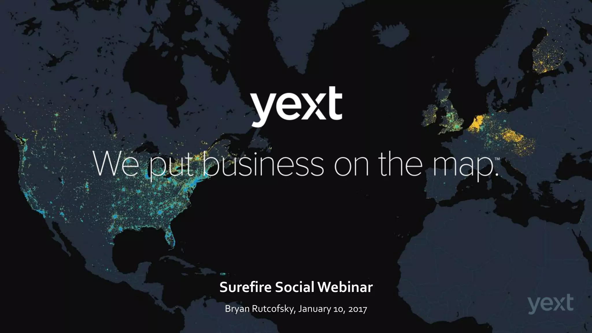 Surefire Social Webinar
Bryan Rutcofsky, January 10, 2017
 