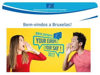Bem-vindos a Bruxelas!
 