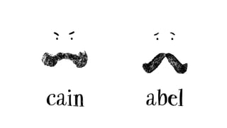 cain abel
 