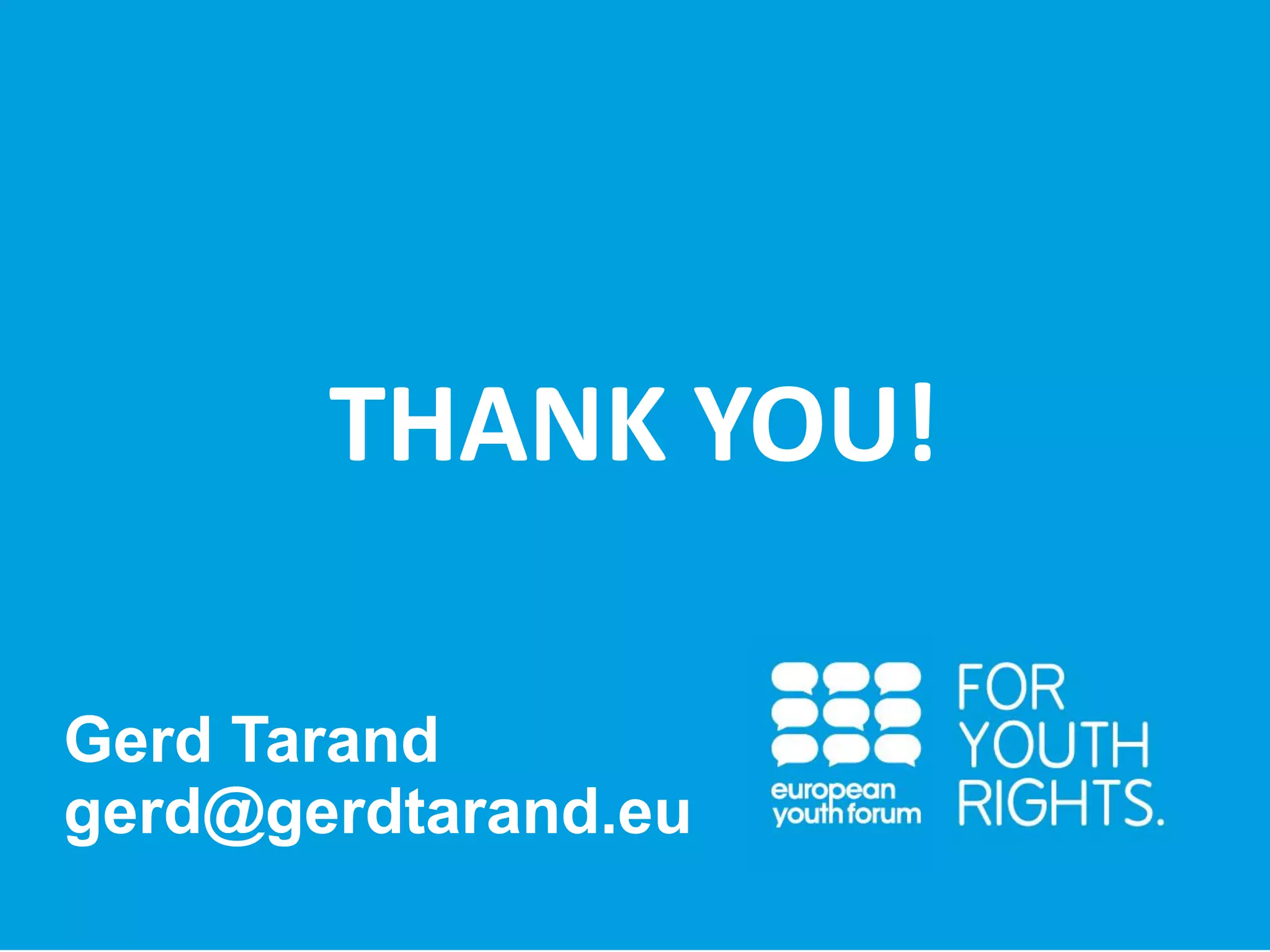 THANK YOU!
Gerd Tarand
gerd@gerdtarand.eu
 