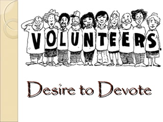 Desire to Devote
 