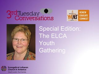 Special Edition: The ELCA Youth Gathering 