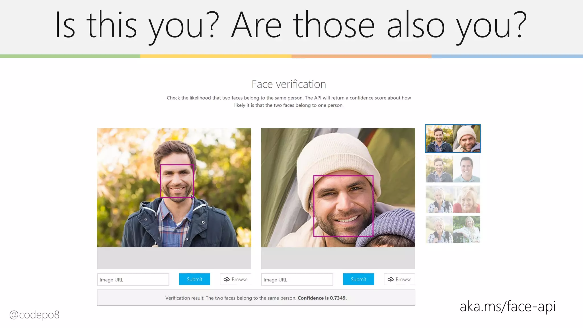 Is this you? Are those also you?
aka.ms/face-api@codepo8
 