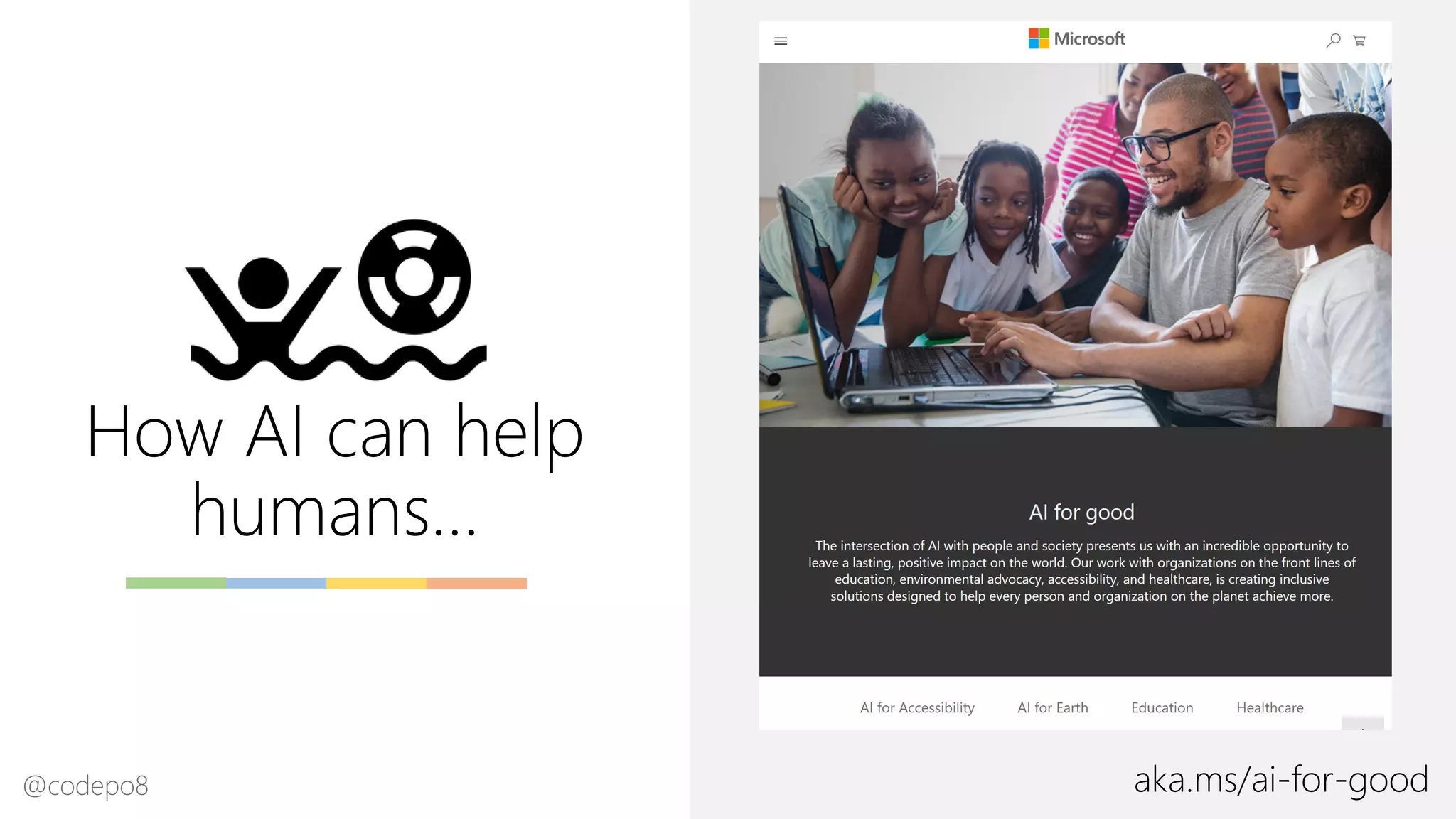 How AI can help
humans…
aka.ms/ai-for-good@codepo8
 