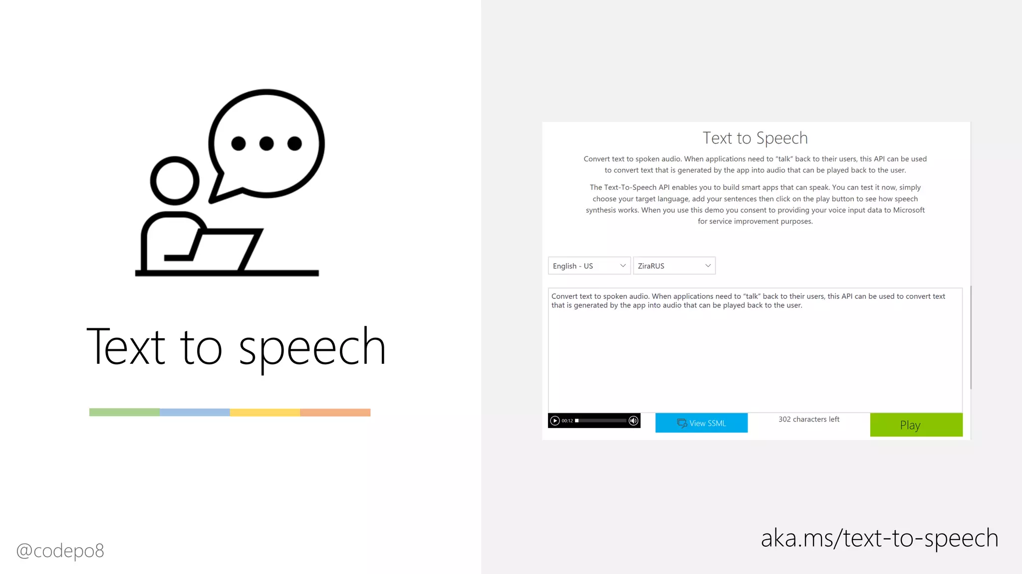 Text to speech
aka.ms/text-to-speech@codepo8
 