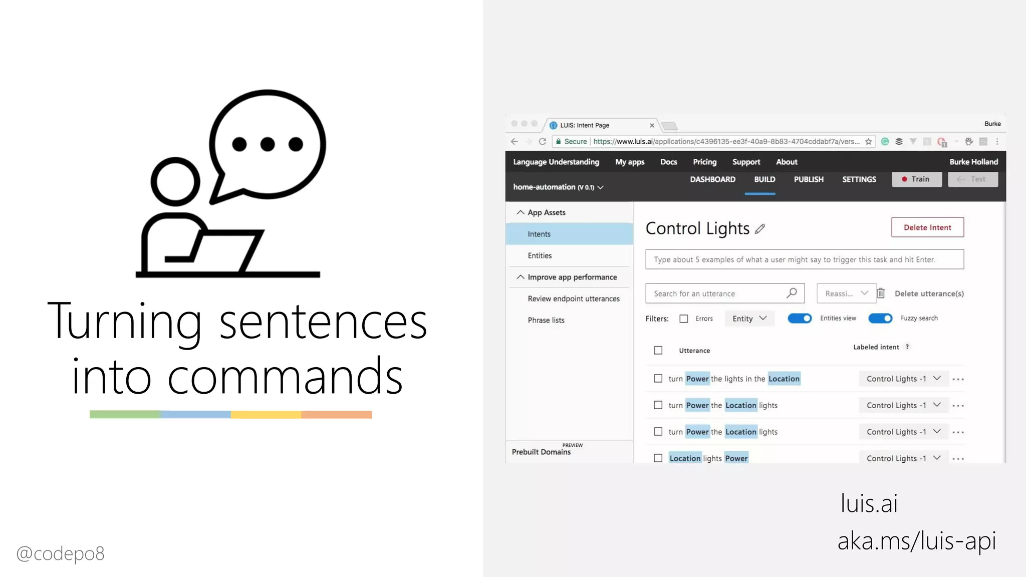 Turning sentences
into commands
aka.ms/luis-api
luis.ai
@codepo8
 