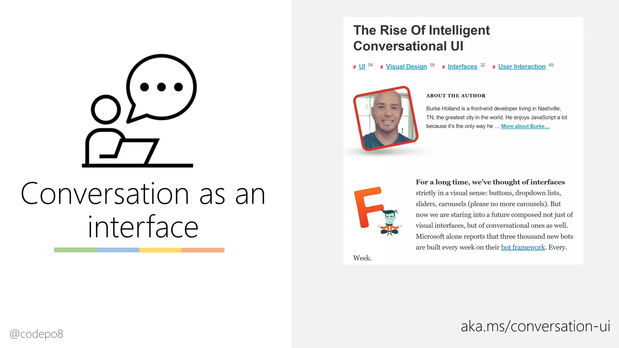 Conversation as an
interface
aka.ms/conversation-ui@codepo8
 