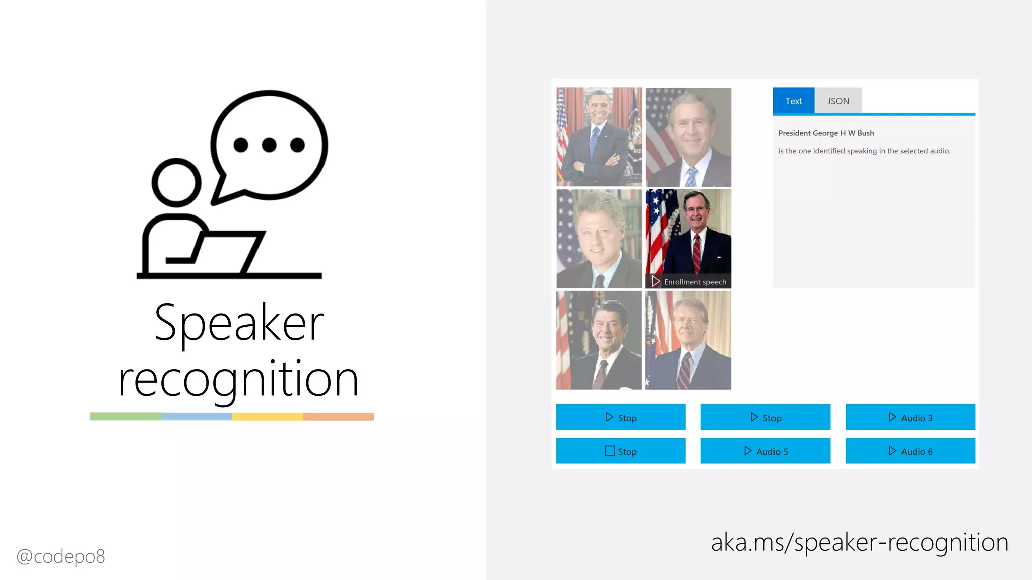 Speaker
recognition
aka.ms/speaker-recognition@codepo8
 
