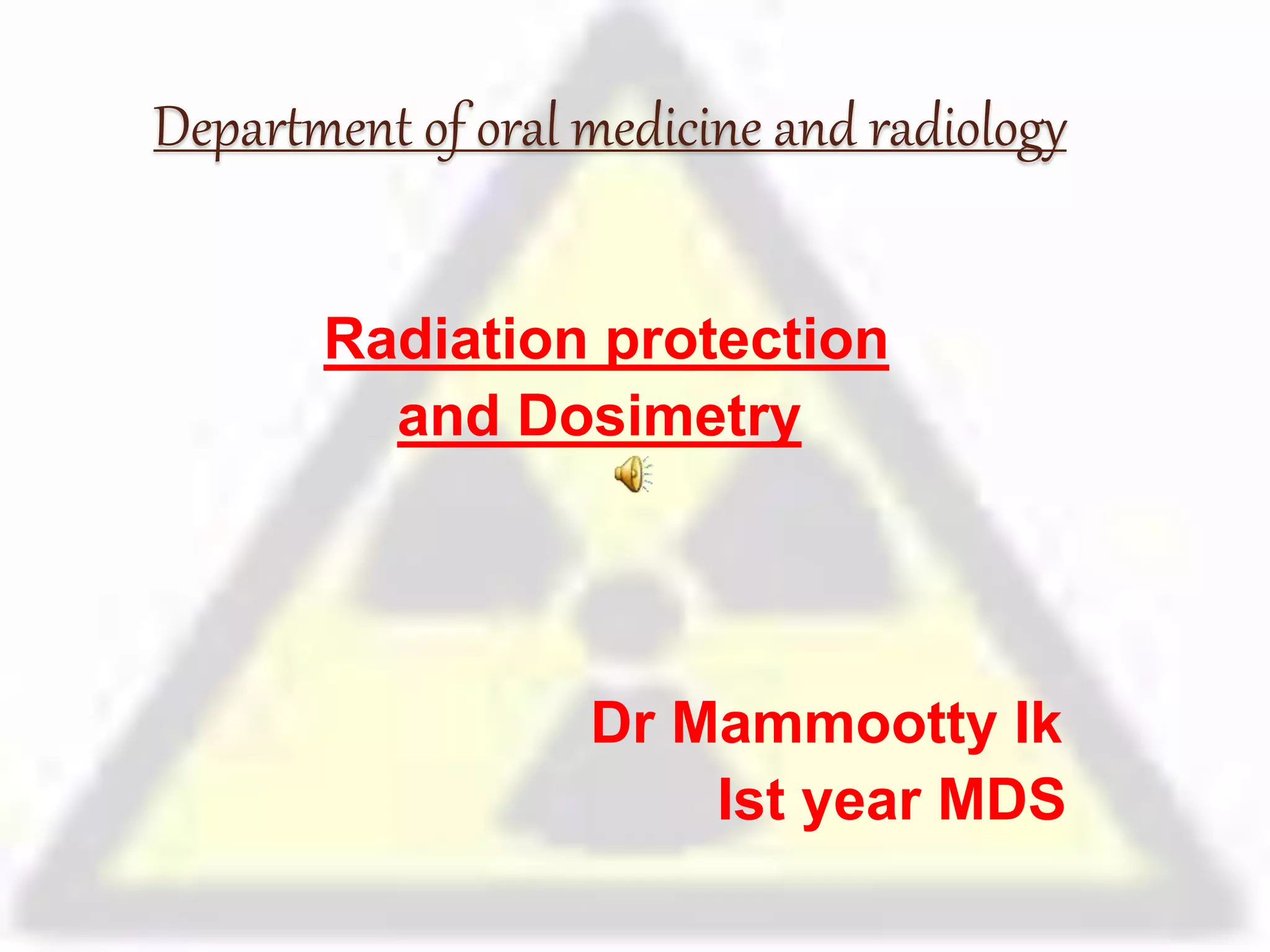 Radiation protection and dosimetry in dental radiology | PPTX