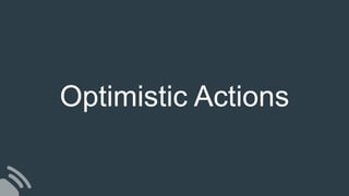 Optimistic Actions
 